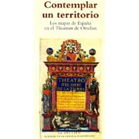 Contemplar un Territorio. Theatrum. A.Ortelius