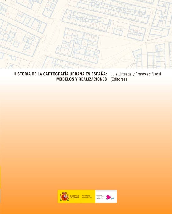 Historia de la cartografía urbana en España: Modelos y realizaciones.