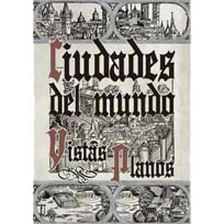 Catálogo de la exposición - Ciudades del mundo. Vistas y Planos