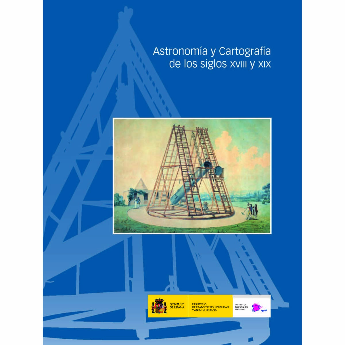 Astronomía y Cartografía de los siglos XVIII y XIX