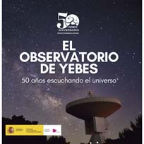 El Observatorio de Yebes. 50 años escuchando el Universo
