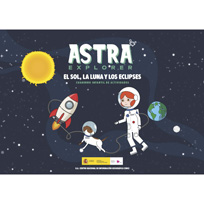 AstraExplorer. El Sol, la Luna y los eclipses. Cuaderno infantil de actividades