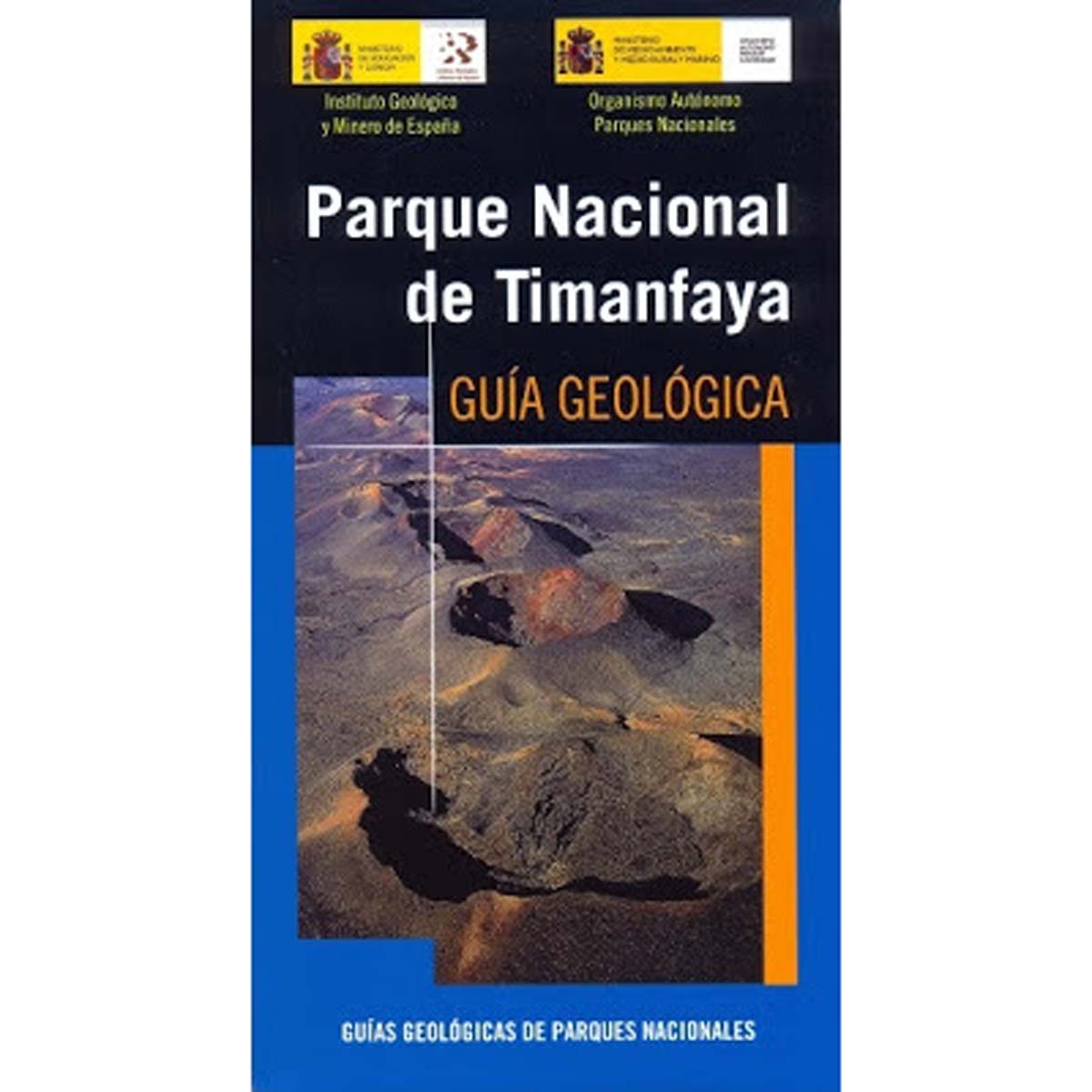 Parque Nacional de Timanfaya. Guía geológica