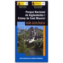 Parque Nacional de Aigüestortes i Estany de Sant Maurici. Guía geológica