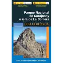 Parque Nacional de Garajonay e isla de La Gomera. Guía geológica