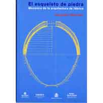 EL ESQUELETO DE PIEDRA: MECÁNICA DE LA ARQUITECTURA DE FÁBRICA
