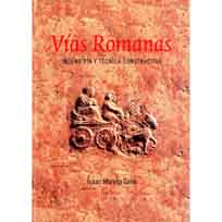 VÍAS ROMANAS. INGENIERÍA Y TÉCNICA CONSTRUCTIVA