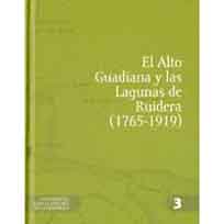 El Alto Guadiana y las Lagunas de Ruidera (1765-1919)