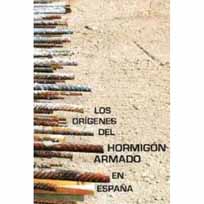 LOS ORÍGENES DEL HORMIGÓN ARMADO EN ESPAÑA