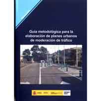 GUÍA METODOLÓGICA PARA LA ELABORACIÓN PLANES URBANOS DE MODERACIÓN TRÁFICO. M110